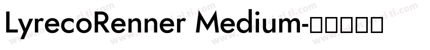 LyrecoRenner Medium字体转换